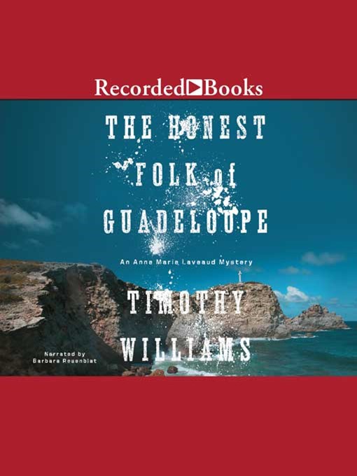 Title details for The Honest Folk of Guadeloupe by Timothy Williams - Available